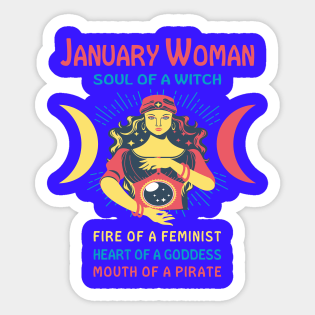 JANUARY WOMAN THE SOUL OF A WITCH JANUARY BIRTHDAY GIRL SHIRT Sticker by Chameleon Living